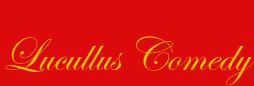 Lucullus Comedy