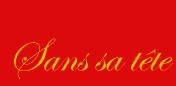 Sans sa tete